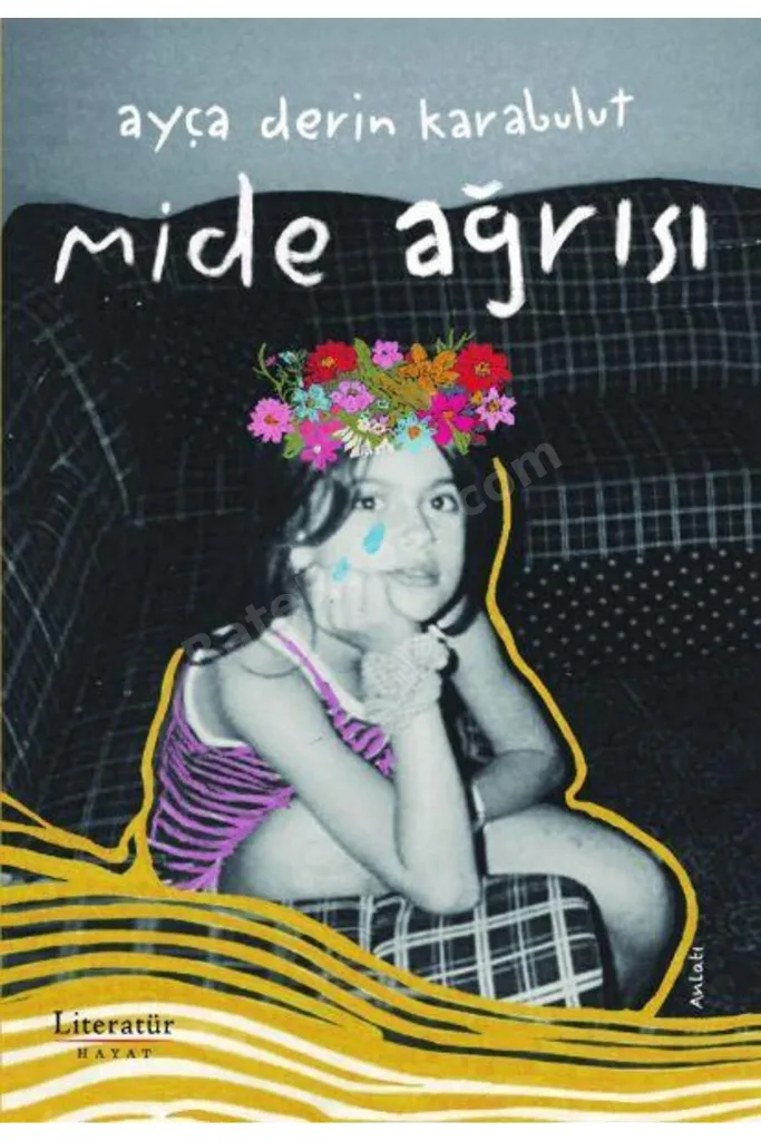 Mide Ağrısı / Ayça Derin Karabulut / / 9789750410956