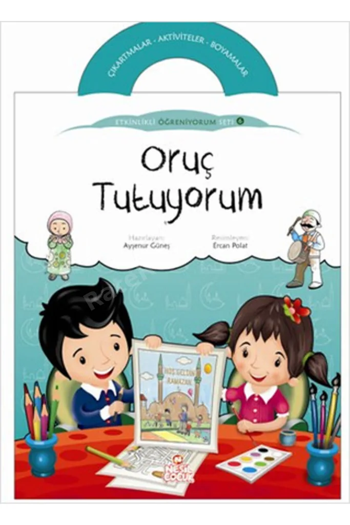 Oruç Tutuyorum / Etkinlikli Öğreniyorum 6. Kitap