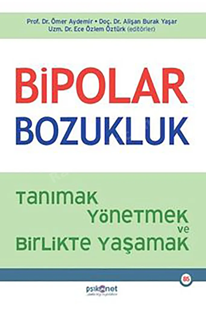 BİPOLAR BOZUKLUK Tanımak Yönetmek ve Birlikte Yaşamak