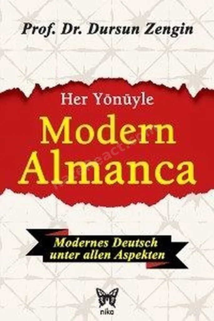 Her Yönüyle Modern Almanca (Nika)