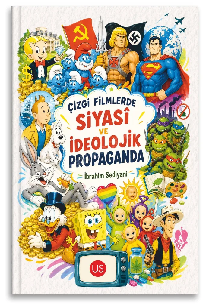 Çizgi Filmlerde Siyasi ve İdeolojik Propaganda