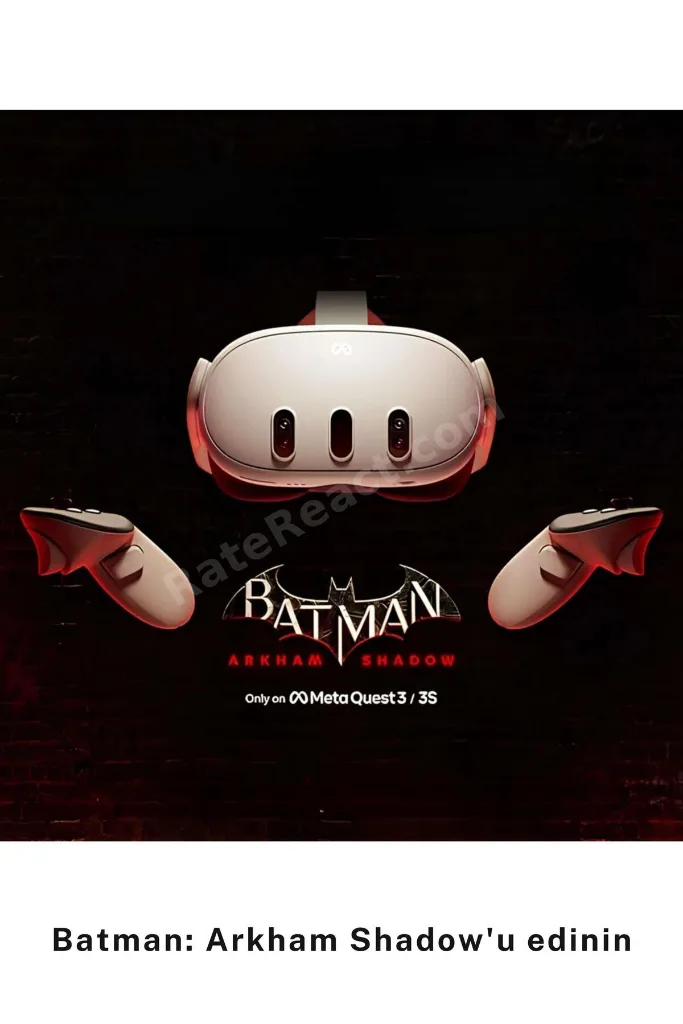 Quest 3s 512 Gb Batman Arkham Oyunlu Sanal Gerçeklik Gözlüğü - G