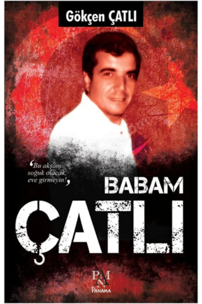 Babam Çatlı / Gökçen Çatlı / / 9786055143671