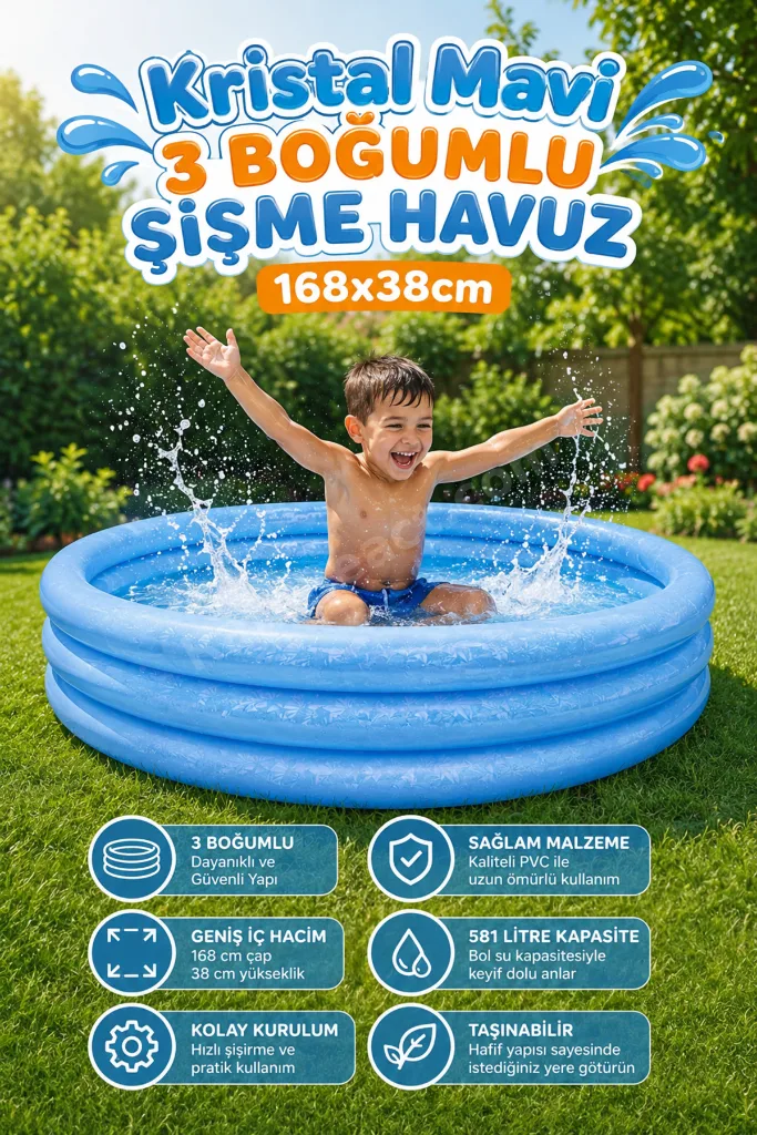 Kristal Mavi 3 Boğumlu Büyük Boy Çocuk Şişme Havuz 168x38 cm 581 Litre Su Kapasiteli