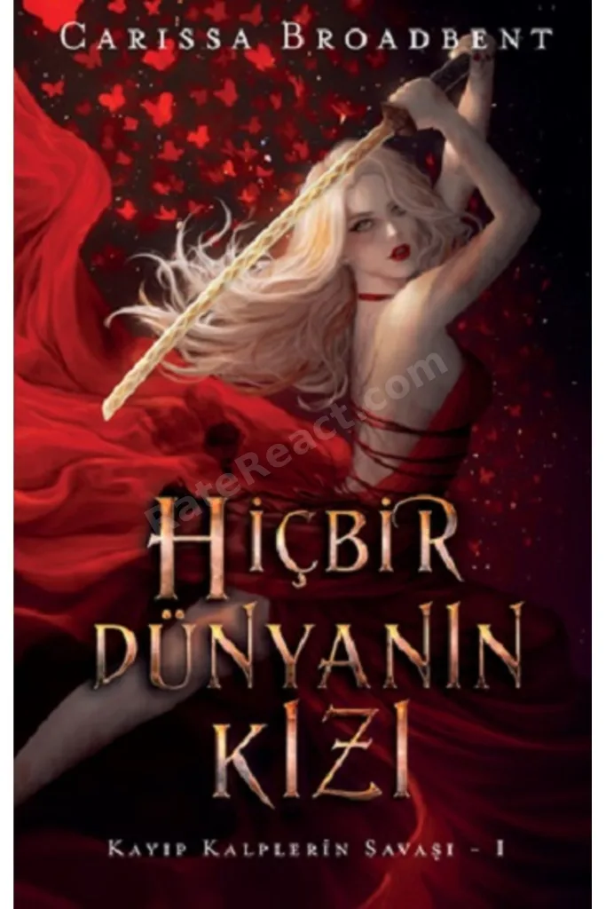 Hiçbir Dünyanın Kızı / Carissa Broadbent / / 9786253660963