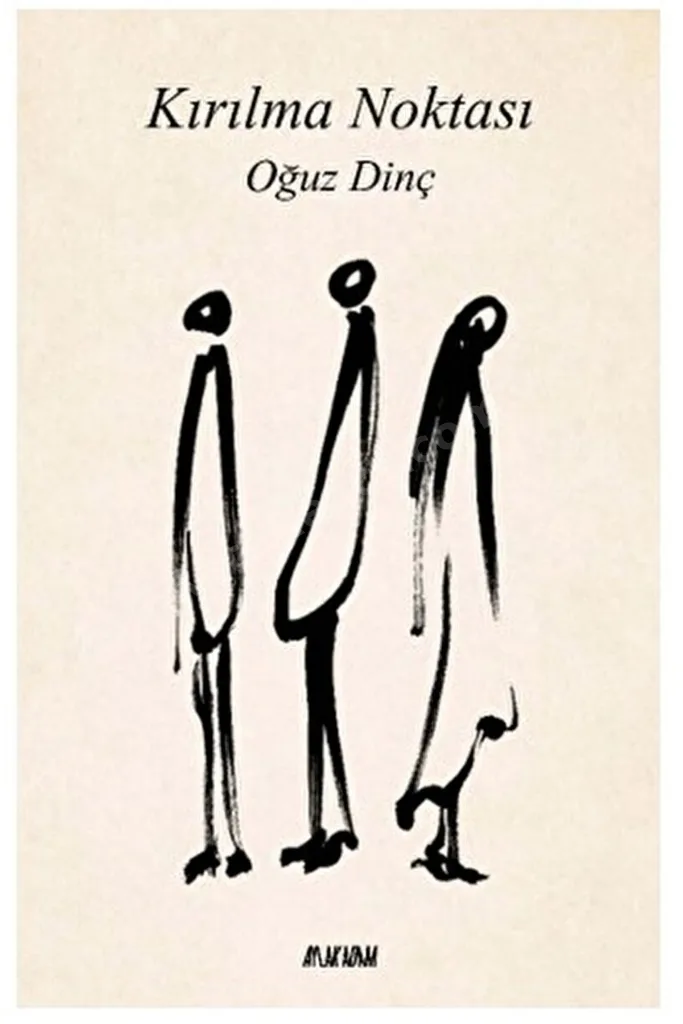 Kırılma Noktası - Oğuz Dinç - Aylak Adam Kültür Sanat Yayıncılık