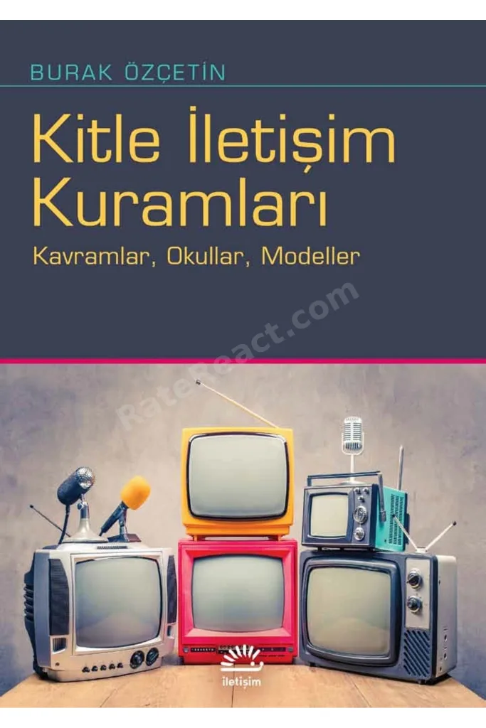 Kitle İletişim Kuramları /Burak Özçetin