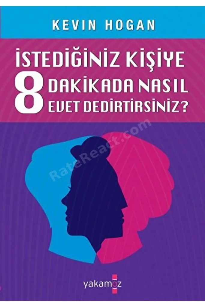 Etkileme Sanatı - Istediğiniz Kişiye 8 Dakikada Nasıl Evet Dedirtirsiniz? / 9786053844129
