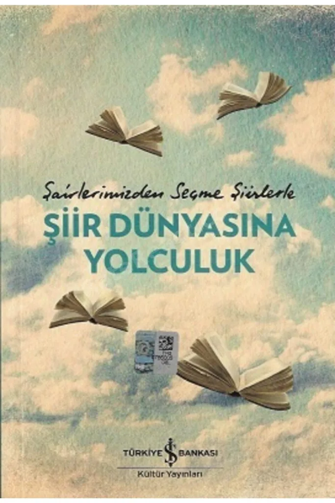 Şairlerimizden Seçme Şiirlerle Şiir Dünyasına Yolculuk - Derleme