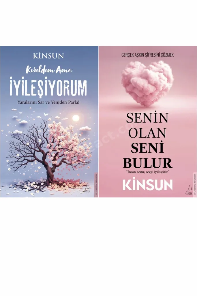 Kırıldım Ama İyileşiyorum ve Senin Olan Seni Bulur (Kinsun)