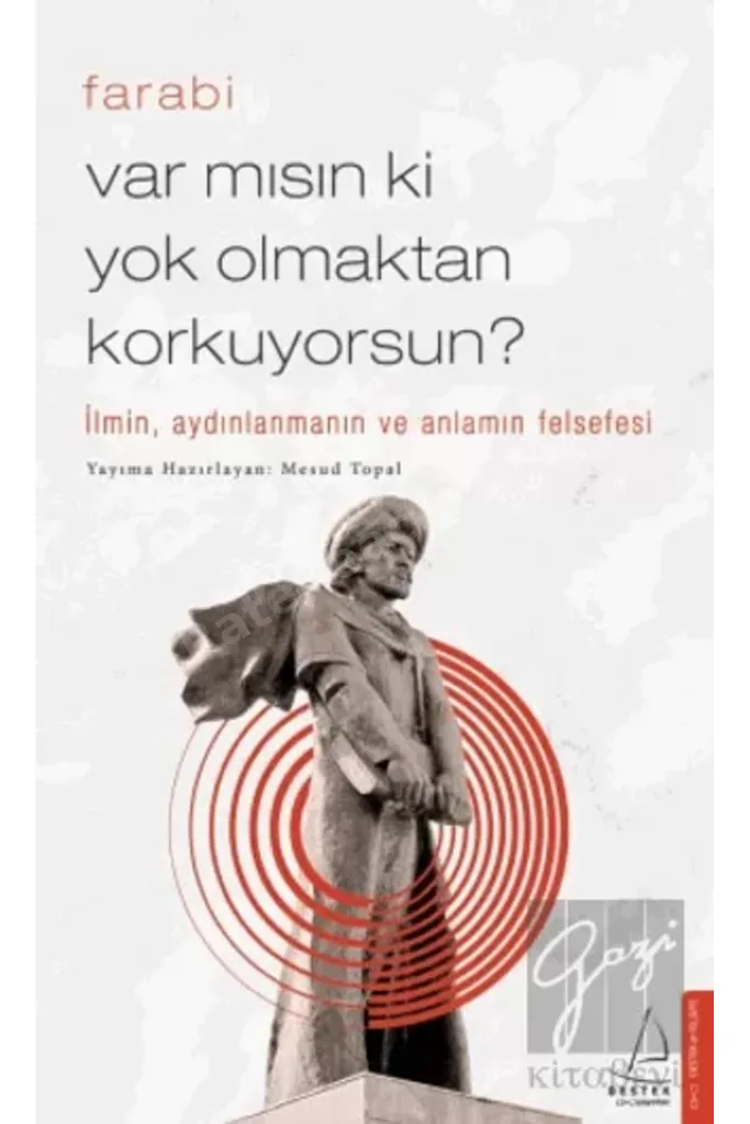 Var mısın ki Yok Olmaktan Korkuyorsun?